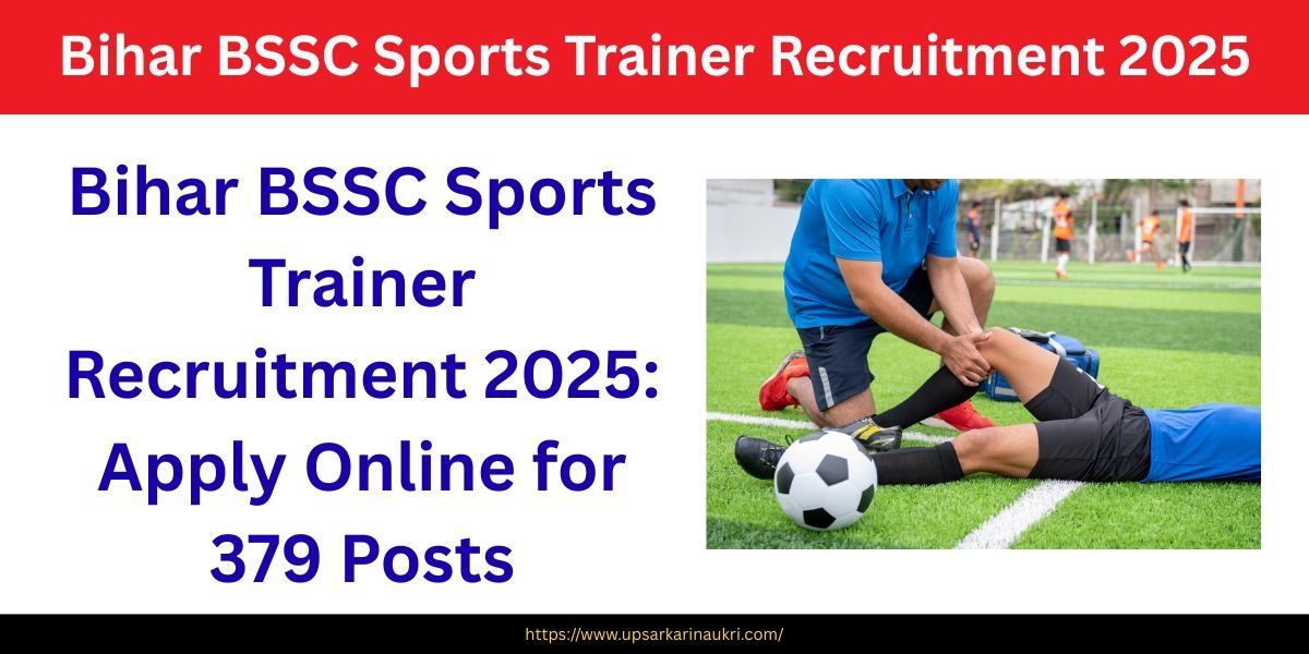 Bihar BSSC Sports Trainer Recruitment 2025 Apply Online for 379 Posts