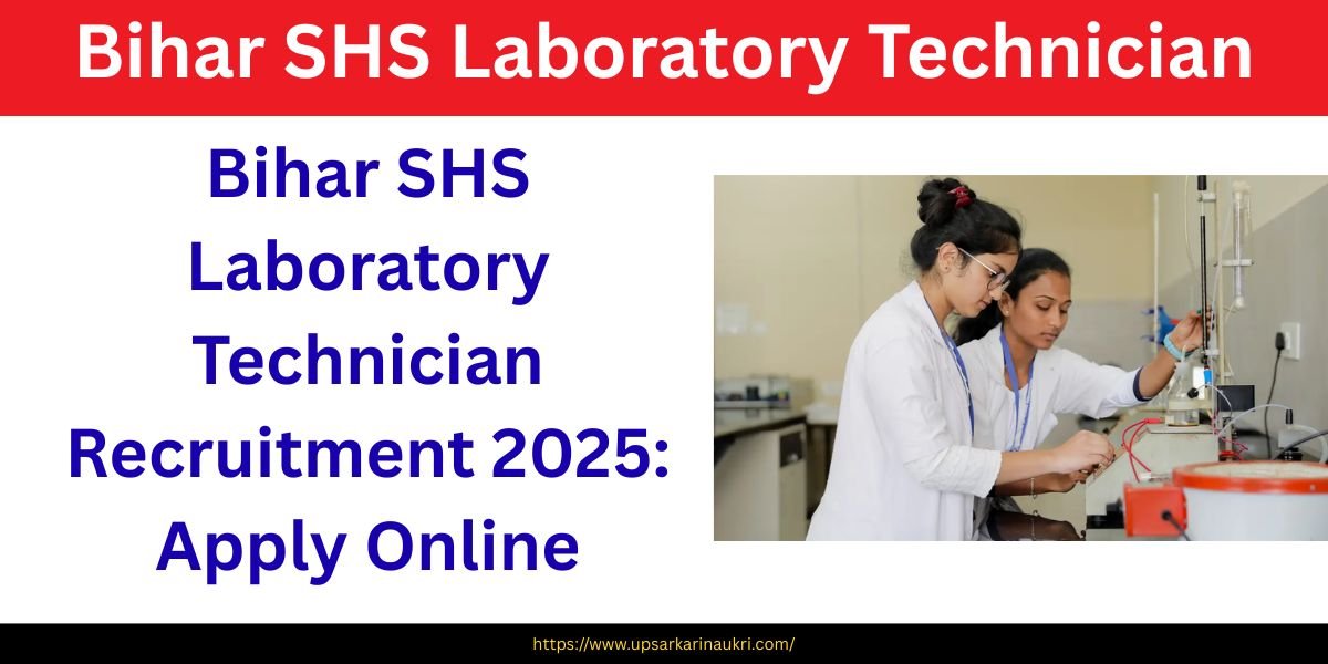 Bihar SHS Laboratory Technician Recruitment 2025