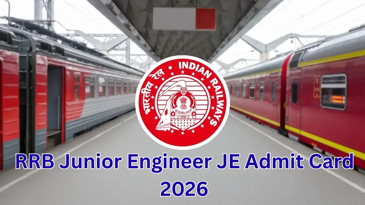 RRB Junior Engineer JE Admit Card 2026
