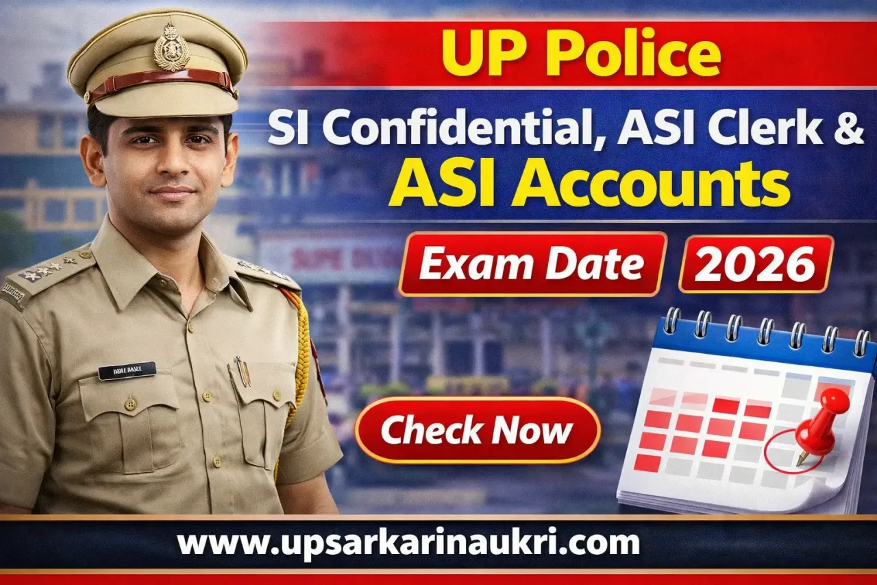 UP Police SI Confidential, ASI Clerk & ASI Accounts Exam Date 2026